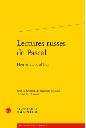 Couverture de Lectures russes de Pascal. Hier et Aujourd’hui sous la direction de Françoise Lesourd et Laurent Thirouin