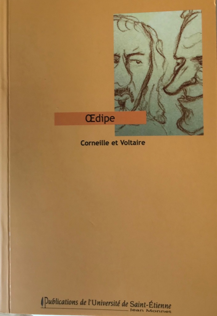 Couverture d’œdipe (Corneille, Voltaire), textes établis, introduits et annotés par Denis Reynaud et Laurent Thirouin